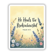 Fauvist Spring Lavender “He Heals the Brokenhearted” Psalm 147:3 Sticker or Clipart features a floral design with handwritten text, ideal for unique vinyl stickers or digital art from Decal Venue.