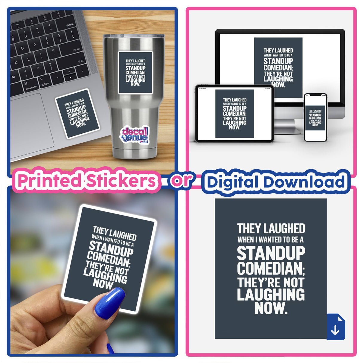 They Laughed When I Wanted to Be a Standup Comedian – Funny Quote Sticker or Clipart with Commercial Rights