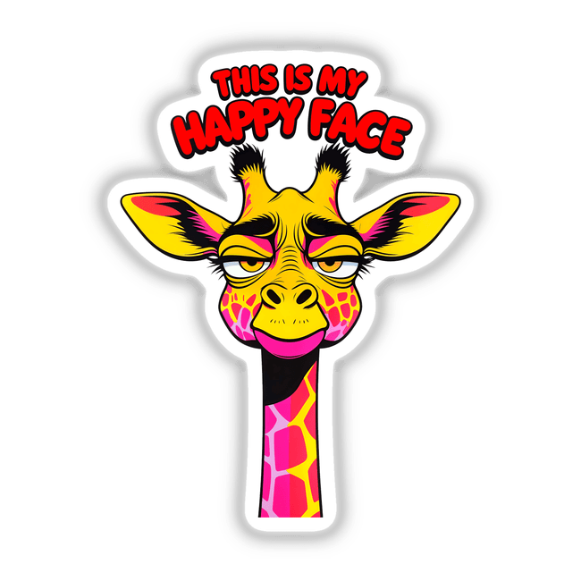 This Is My Happy Face Cute Grumpy Giraffe sticker features a cartoon giraffe with a whimsical expression, highlighted by pink and yellow spots. Available as unique vinyl stickers or digital artwork.