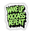 Wake Up Kick Ass Repeat Funny Quote sticker or digital artwork, featuring bold typography in a graphic design style, available from Decal Venue, known for unique vinyl stickers and digital art.