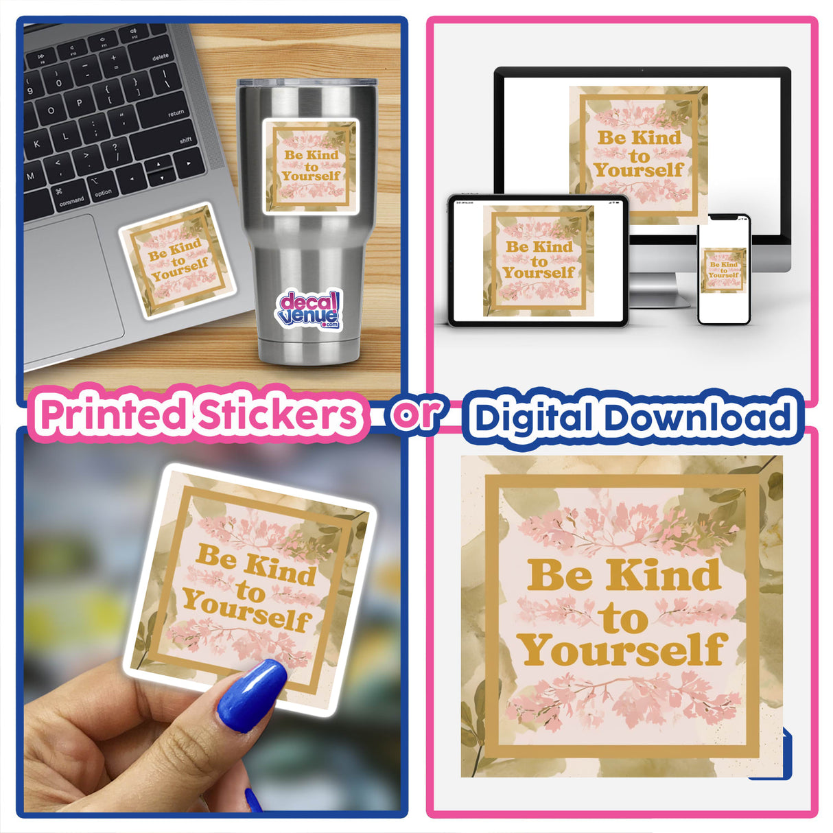 Be Kind to Yourself Positive Affirmation Sticker displayed on a laptop, a cup, and a card, emphasizing mental health. Available as stickers or digital artwork for commercial use.