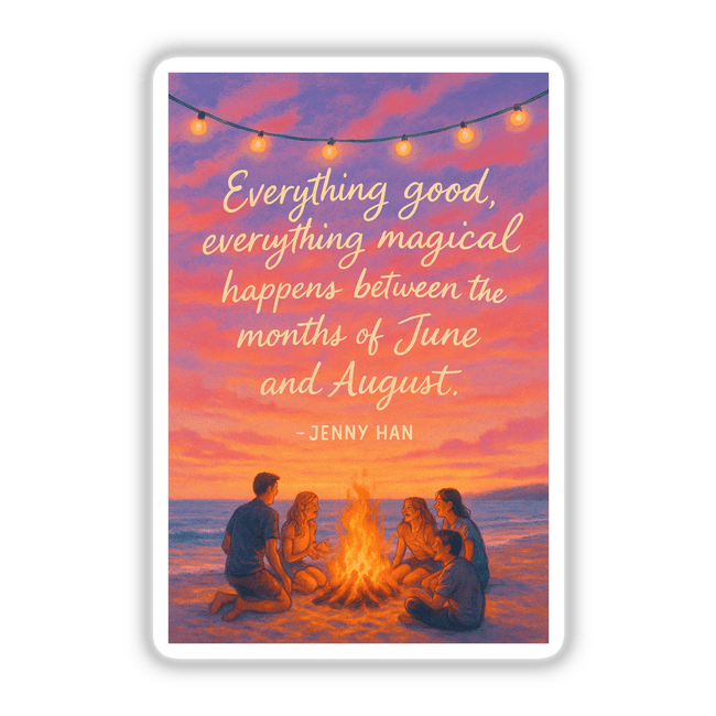 Everything Magical Summer Quote Sticker or Clipart by Jenny Han features people gathered around a fire, ideal for vinyl stickers or digital art with commercial rights.