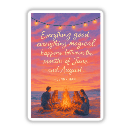 Everything Magical Summer Quote Sticker or Clipart by Jenny Han features people gathered around a fire, ideal for vinyl stickers or digital art with commercial rights.