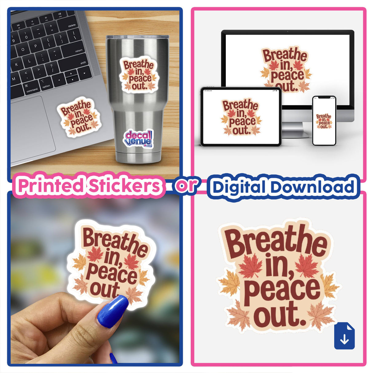 Collage featuring the Breathe In Peace Out Positive Affirmation Sticker on laptops and a tumbler, with a close-up of the sticker's text and leaves design.