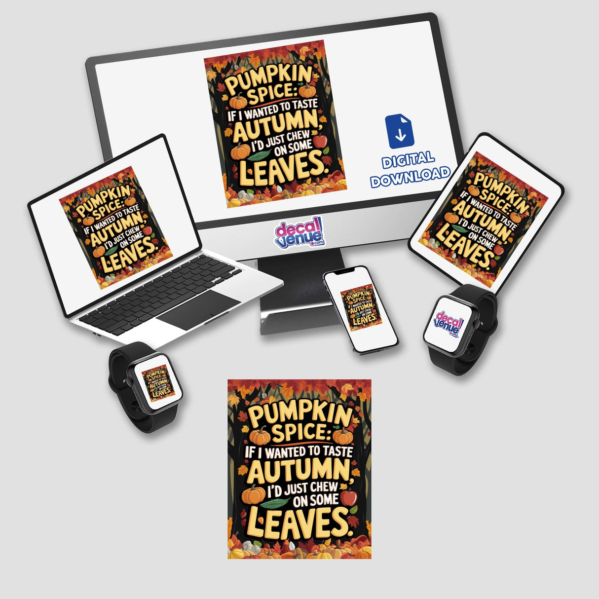 Pumpkin Spice Funny Autumn Quote digital artwork featuring a laptop and monitor displaying pumpkin spice images, perfect for fall-themed projects. Available as stickers or digital artwork from Decal Venue.