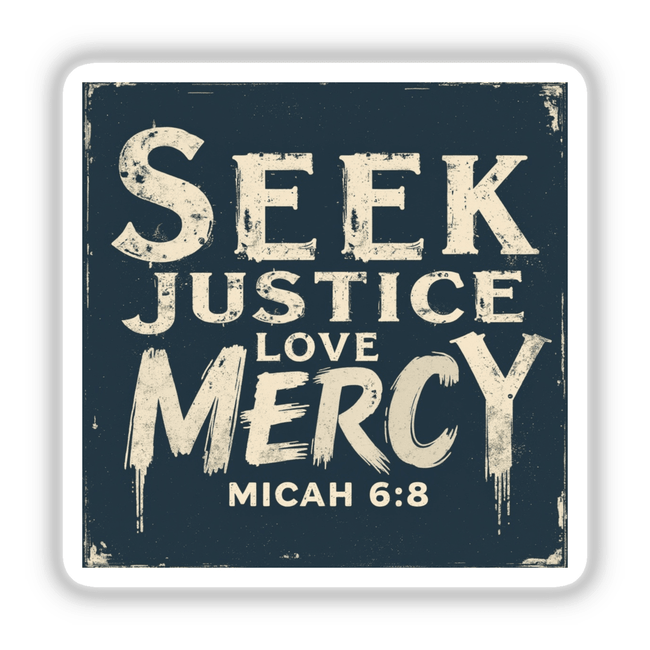 Sticker or clipart titled Seek Justice, Love Mercy - Micah 6:8 featuring bold white text on a blue square background, available as a Christian-themed design with commercial rights.