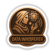 Data Whisperer – RPG-Style Skill Badge featuring a bronze futuristic crest, available as detailed vinyl stickers or captivating digital artwork.