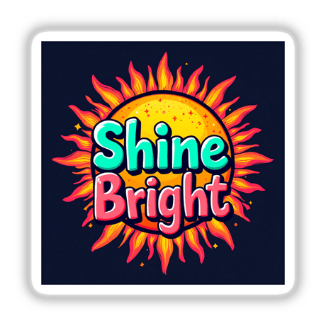 Shine Bright Optimistic Quote Art featuring a vibrant sun logo and colorful text, available as stickers or digital artwork from Decal Venue, known for unique designs.