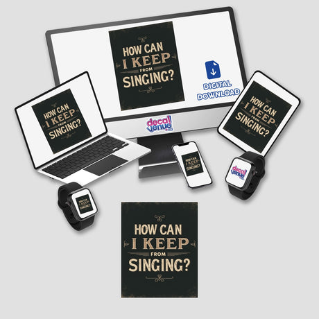 How Can I Keep from Singing Vintage Typography Sticker or Clipart featuring classic design elements, displayed on a computer screen alongside smart watches, highlighting its versatility as both stickers and digital artwork.