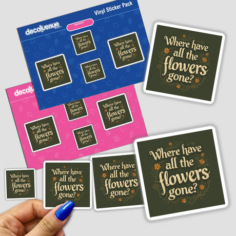 Hand holding a Where Have All the Flowers Gone Pete Seeger Song Lyric Typography sticker pack, available as stickers or digital artwork with commercial rights.