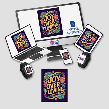 Joy Overflowing John 15:11 Sticker or Clipart with Commercial Rights, featuring a vibrant floral design on electronic devices like laptop, tablet, and phone, available as stickers or digital artwork.
