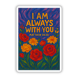 I Am Always With You Christian Sticker or Clipart showcases Matthew 28:20 in elegant floral art, available as stickers or digital artwork, offering commercial rights through Decal Venue's unique collection.