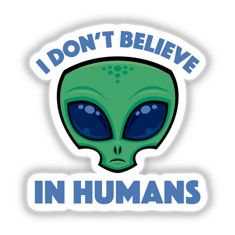 I Don’t Believe In Humans Cartoon Alien features a green alien face with blue eyes, available as stickers or digital artwork. Ideal for fans of quirky, extraterrestrial-themed designs.