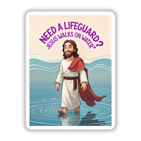 Cartoon of Jesus with long hair and beard, wearing a robe, humorously depicted walking on water. Part of Need A Lifeguard? Jesus Walks On Water Funny Quote stickers or digital artwork.