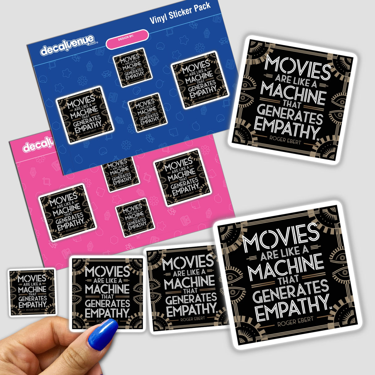 Hand holding a sticker pack titled Movies Are Like a Machine That Generates Empathy - Roger Ebert Quote Sticker available as physical stickers or digital artwork.
