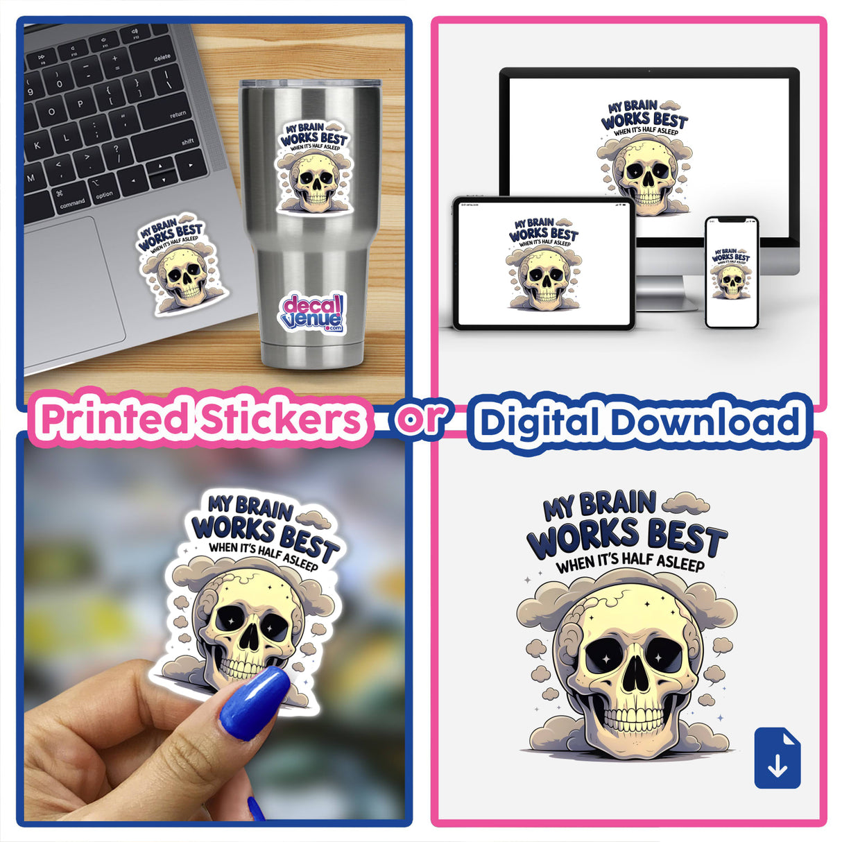 Collage of My Brain Works Best When It's Half Asleep stickers featuring skulls and digital downloads, displayed on a laptop and held by a hand.