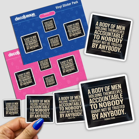 Hand holding Thomas Paine Accountability Quote Sticker, showcasing a political philosophy decal from Decal Venue's unique vinyl and digital art collection. Available as stickers or digital artwork.