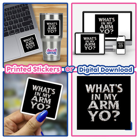 Sticker or clipart titled What’s in My Arm Yo? Satirical Andrew Schulz Tweet on Fauci Pardon, featuring a laptop with a sticker, reflecting Decal Venue's unique vinyl and digital art offerings.