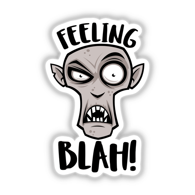 Feeling Blah Nosferatu Vampire sticker or digital art depicting a cartoon zombie face with text, emphasizing unique vinyl design from Decal Venue.