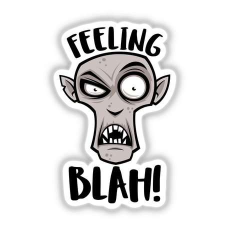 Feeling Blah Nosferatu Vampire sticker or digital art depicting a cartoon zombie face with text, emphasizing unique vinyl design from Decal Venue.