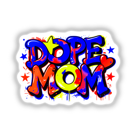 Dope Mom graffiti-style design featuring stars and hearts, available as vibrant stickers or digital artwork from Decal Venue, a store known for unique vinyl stickers and digital art.