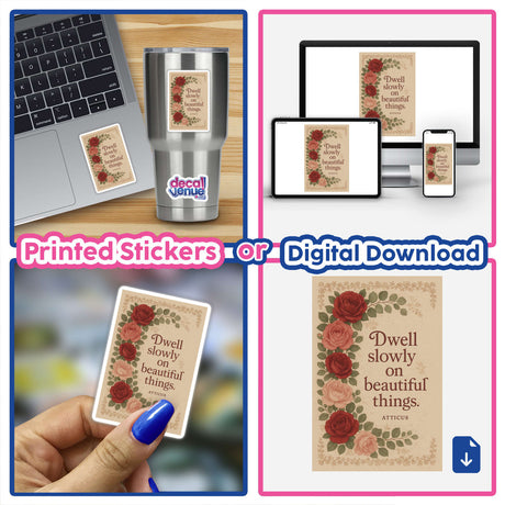 Dwell Slowly Quote Sticker or Clipart by Atticus Rose Design, featuring elegant typography. Available as stickers or digital artwork, perfect for personal or commercial use from Decal Venue.
