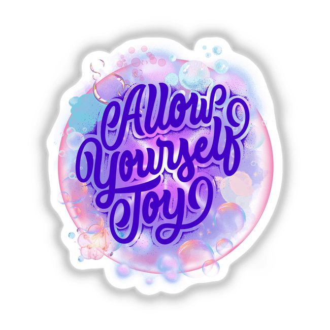 Allow Yourself Joy