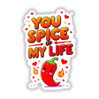 Cartoon red chili pepper with a playful face and flames, featuring the quote You Spice Up My Life Funny Love Quote, available as stickers or digital artwork.