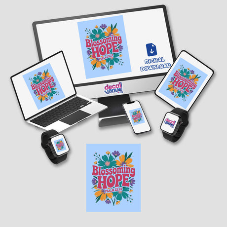 Blossoming Hope Psalm 33:22 Sticker or Clipart features a laptop, tablet, and phone displaying a vibrant flower design with a logo, embodying Decal Venue's unique vinyl stickers and digital art theme.