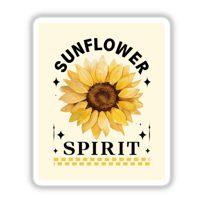Sunflower Spirit Sticker or Clipart with Commercial Rights - Floral Design features a detailed close-up of a vibrant sunflower with bold black text overlay, ideal for sticker or digital art enthusiasts.