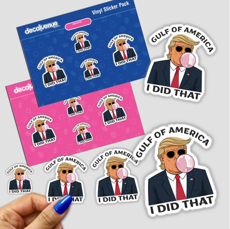 Sticker titled Trump Gulf of America I Did That shows a cartoon man blowing bubble gum, held by a hand with blue nail polish. Available as stickers or digital artwork.