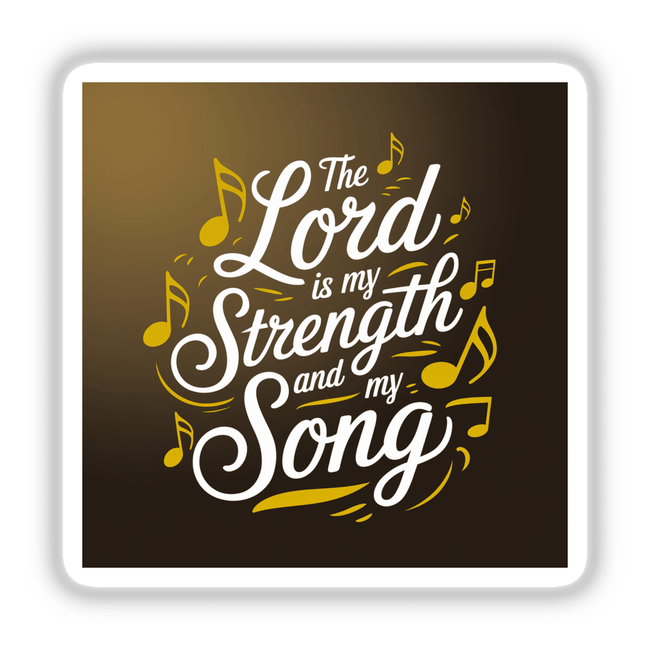 The Lord is My Strength and My Song Sticker & Clipart features a striking typography design, emphasizing the Bible verse Exodus 15:2, perfect for faith-based decorations or digital use.