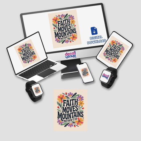Faith Moves Mountains Matthew 17:20 Sticker or Clipart with Commercial Rights, featuring a computer monitor, laptop, smart watch, and digital devices displaying logos and floral designs, ideal for unique, inspirational creations.