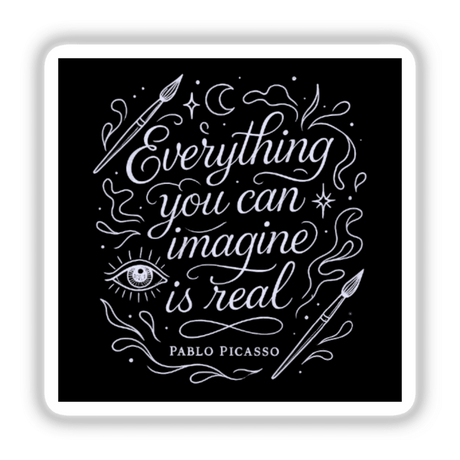 Everything You Can Imagine Quote Sticker or Clipart with Commercial Rights - Pablo Picasso Art Design featuring calligraphic text and artistic elements like a paintbrush, embodying unique vinyl sticker and digital art offerings.