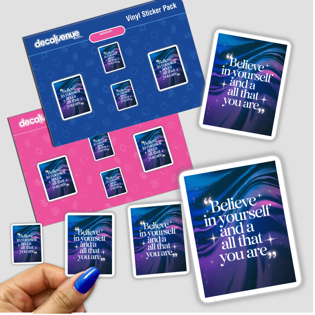 Hand holding vinyl stickers featuring the motivational phrase Believe in yourself and all that you are, available as stickers or digital artwork from Decal Venue.