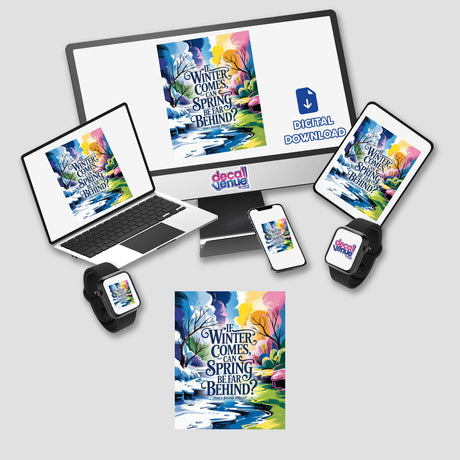 Winter to Spring Shelley Quote Sticker - Fauvist Seasonal Transition Clipart, featuring a laptop, tablet, and phone with landscape imagery, available as stickers or digital artwork with commercial rights.