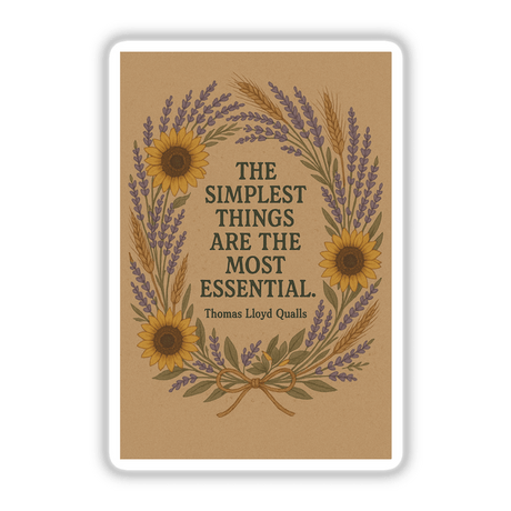 Simplest Things Quote Sticker or Clipart with Commercial Rights - Thomas Lloyd Qualls Rustic Design features a minimalist, rustic style, perfect as a vinyl sticker or digital artwork for versatile use.