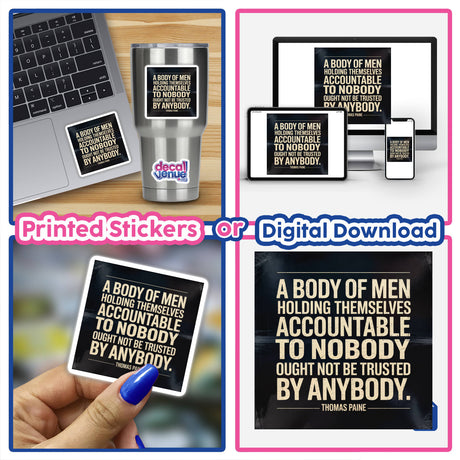 Thomas Paine Accountability Quote Sticker showcasing political philosophy, with a laptop displaying a digital artwork option, ideal for revolutionary wisdom enthusiasts seeking stickers or digital downloads.