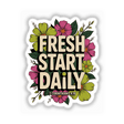 Fresh Start Daily 2 Corinthians 4:16 Sticker or Clipart features a vibrant flower design with white text, ideal for unique vinyl stickers or digital artwork, available with commercial rights.