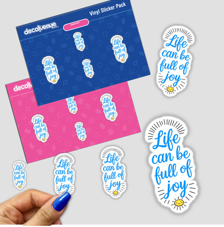 Life Can Be Full Of Joy Motivational Quote sticker set, showcasing various designs with inspiring text, ideal for personalizing items or as digital artwork, perfectly aligning with Decal Venue's unique offering.