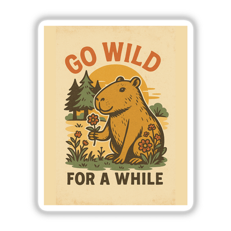 Go Wild for a While Sticker or Clipart featuring a cartoon capybara holding a flower, showcasing a nature-inspired, whimsical design available as stickers or digital artwork with commercial rights.