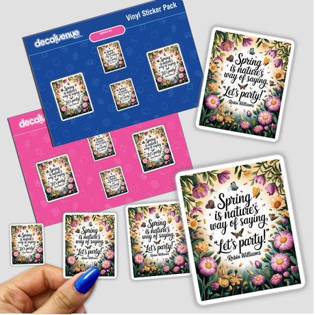 Spring Party Quote Sticker or Clipart featuring a Robin Williams floral design, available for commercial use. Perfect as unique vinyl stickers or digital artwork, embodying Decal Venue's creative essence.