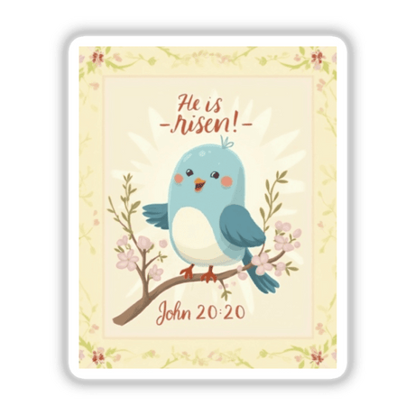 He is Risen! Cute Bluebird - Christian Sticker features a cartoon bluebird on a branch, inspired by John 20:20. Available as stickers or digital artwork with commercial rights.