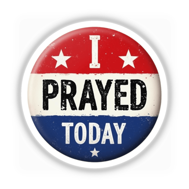 I Prayed Today Clipart - Stickers for Election Day - Commercial Rights Download featuring a circular emblem with white text, available as stickers or digital artwork.
