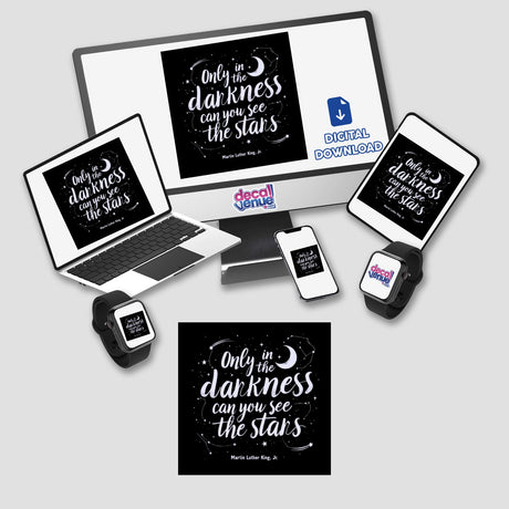 Only in the Darkness Quote Sticker or Clipart with Commercial Rights - Martin Luther King Jr. Celestial Design, featuring stars and a moon, ideal as a sticker or digital artwork.