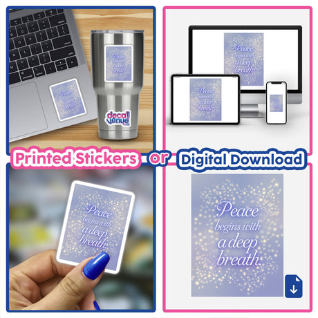 Collage featuring Peace begins with a deep breath stickers on a laptop, highlighting unique vinyl sticker designs and digital artwork available at Decal Venue.