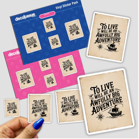 Hand holding a To Live Will Be an Adventure quote sticker by J.M. Barrie, available as a sticker or digital artwork with commercial rights, showcasing unique design elements.