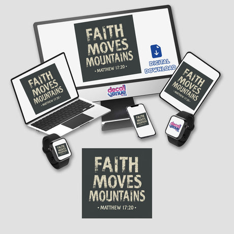 Faith Moves Mountains - Matthew 17:20 Christian Sticker or Clipart displayed on a laptop screen with accompanying digital devices; ideal for personal or commercial use from Decal Venue.