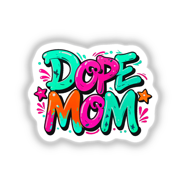 Dope Mom design featuring vibrant graffiti-style text and cartoon stars, available as stickers or digital artwork from Decal Venue, known for unique vinyl stickers and digital art.