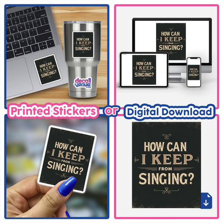 How Can I Keep from Singing Vintage Typography Sticker or Clipart showcases a collage of vintage-style text and elements, available as stickers or digital artwork with commercial rights.